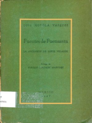 Fuentes de Fuensanta: La ascensión de López Velarde (1947)