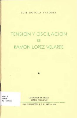 Tensión y oscilación de Ramón López Velarde (1970)
