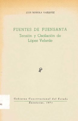 Fuentes de Fuensanta: Tensión y oscilación de López Velarde (1971)
