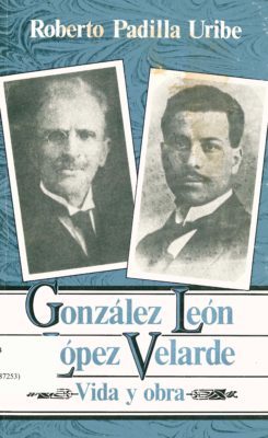 González de León y López Velarde. Vida y Obra (1988)