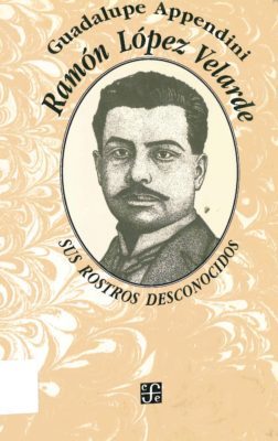 Ramón López Velarde: sus rostros desconocidos (1998)