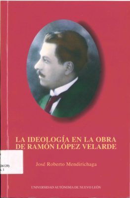 La ideología en la obra de Ramón López Velarde (1999)