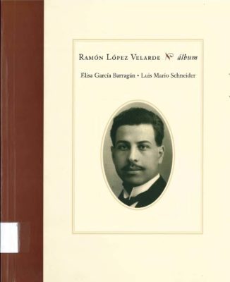 Ramón López Velarde. Álbum (2000)