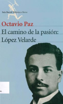 El camino de la pasión: López Velarde (2001)