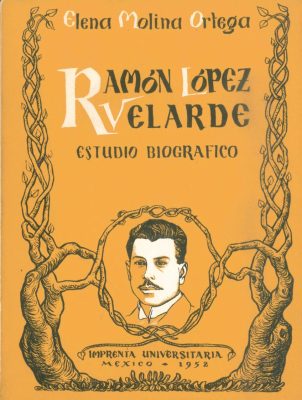 Ramón López Velarde. Estudio biográfico (1952)
